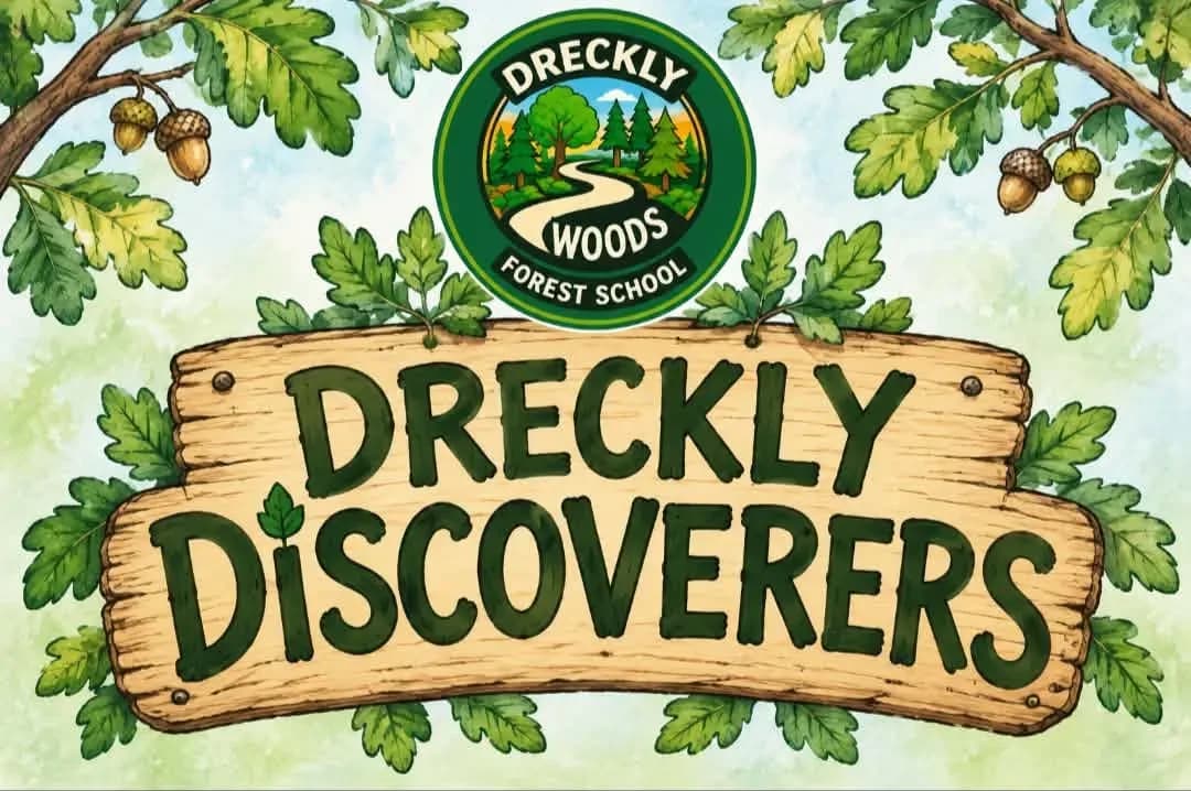 Dreckly Discoverers — illustrated woodland sign with the Dreckly Woods badge Dreckly Discoverers — illustrated woodland sign with the Dreckly Woods badge